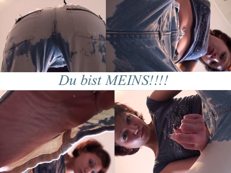 Du bist MEINS!